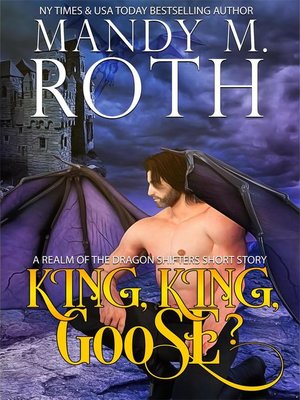 cover image of King, King, Goose? a Realm of the Dragon Shifters Short Story